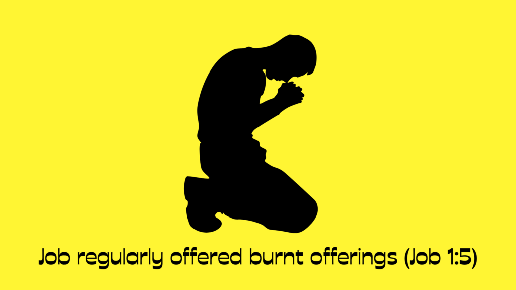 Job regularly offered burnt offerings for his sons.