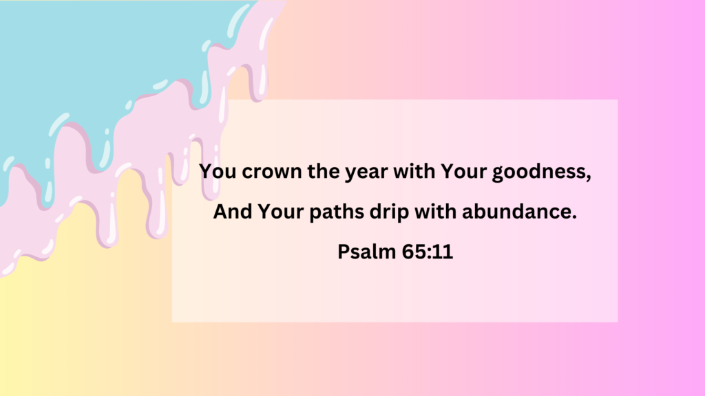 you crown the year with your goodness