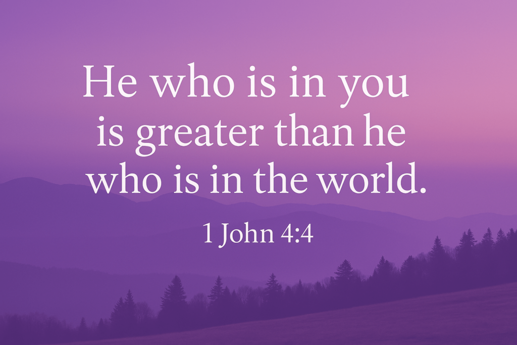 greater is the one in you- 1 John 4:4